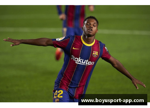 法蒂:巴塞罗那新星的光辉崛起 法蒂:巴塞罗那新星的光辉崛起